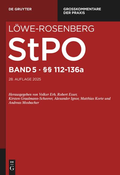 Löwe-Rosenberg. Die Strafprozeßordnung und das Gerichtsverfassungsgesetz  §§ 112-136a