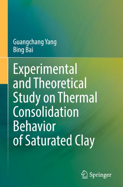 Experimental and Theoretical Study on Thermal Consolidation Behavior of Saturated Clay