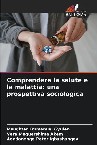 Comprendere la salute e la malattia: una prospettiva sociologica