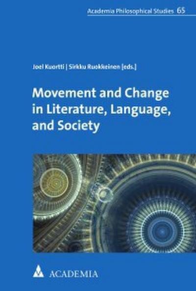 Movement and Change in Literature, Language, and Society