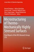 Microstructuring of Thermo-Mechanically Highly Str