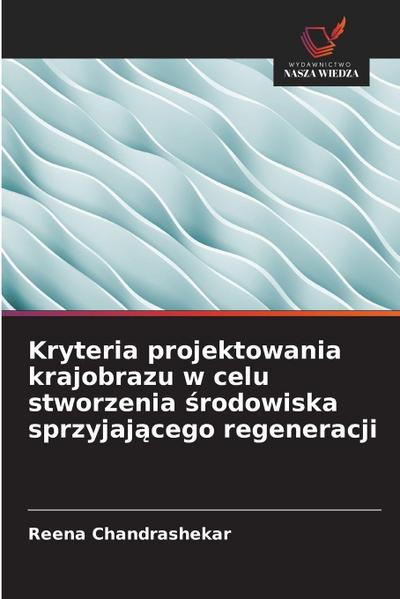 Kryteria projektowania krajobrazu w celu stworzenia ¿rodowiska sprzyjaj¿cego regeneracji