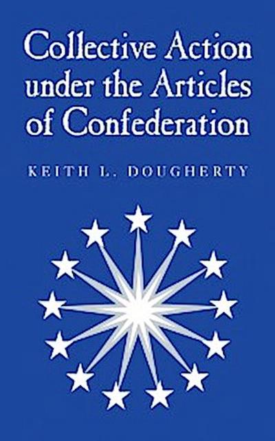 Collective Action under the Articles of Confederation