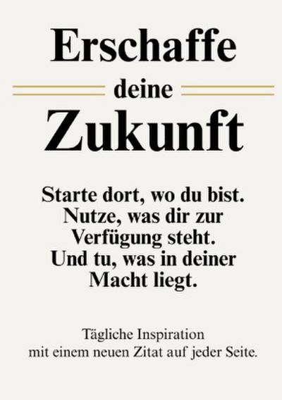 Erschaffe deine Zukunft