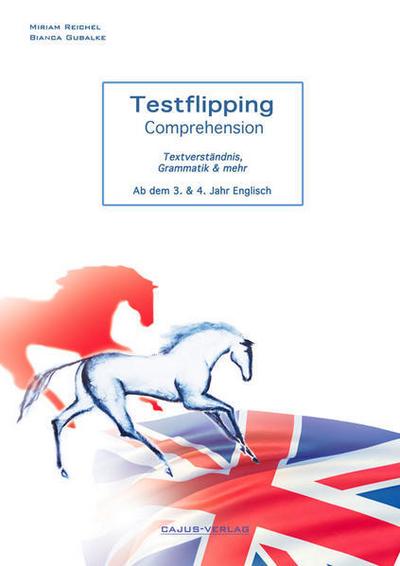 Testflipping Comprehension, Textverständnis, Grammatik & mehr. Ab dem 3. und 4. Lernjahr Englisch