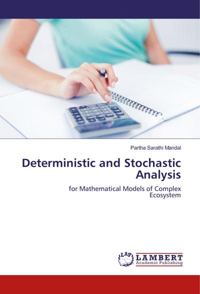 Deterministic and Stochastic Analysis