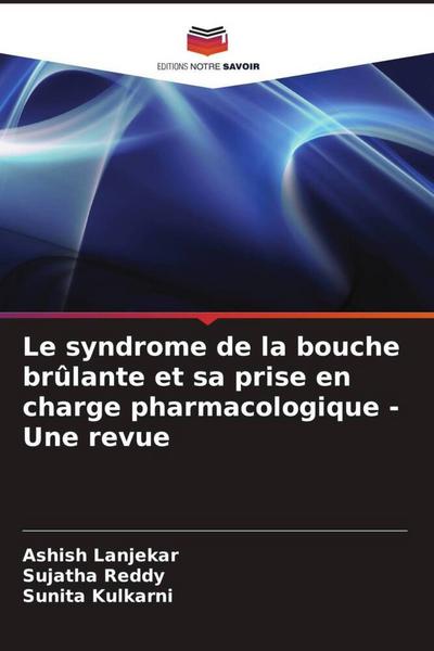 Le syndrome de la bouche brûlante et sa prise en charge pharmacologique - Une revue