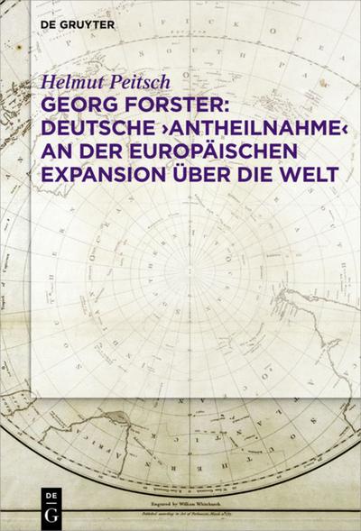Georg Forster: Deutsche ‚Antheilnahme‘ an der europäischen Expansion über die Welt