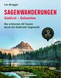 Sagenwanderungen Südtirol - Dolomiten