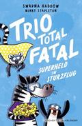 Trio total fatal 3 - Superheld im Sturzflug