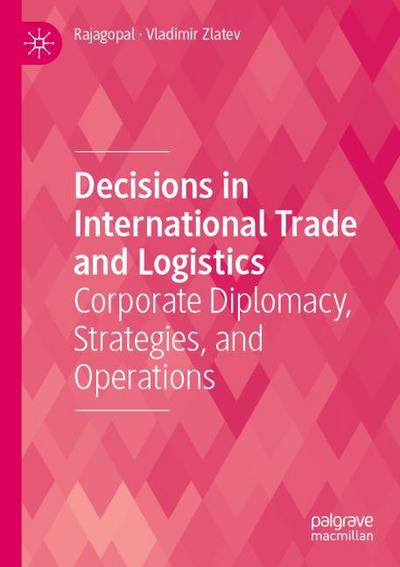 Decisions in International Trade and Logistics