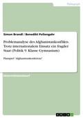 Problemanalyse des Afghanistankonflikts. Trotz int