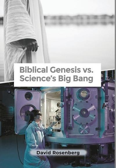 Biblical Genesis vs. Science’s Big Bang