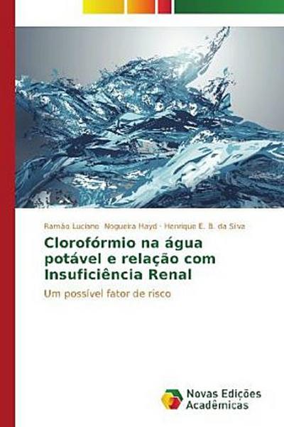 Clorofórmio na água potável e relação com Insuficiência Renal