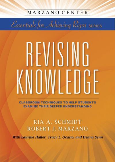 Revising Knowledge: Classroom Techniques to Help Students Examine Their Deeper Understanding
