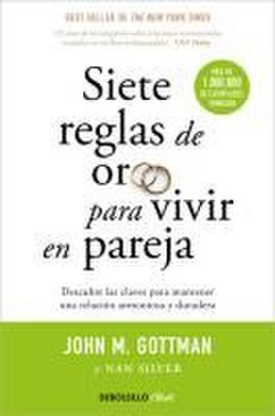 Siete Reglas de Oro Para Vivir En Pareja / The Seven Principles for Making Marriage Work