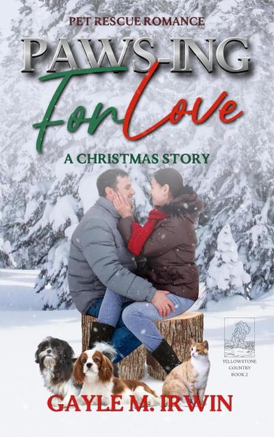 Paws-ing for Love: A Pet Rescue Christmas Story (Pet Rescue Romance)