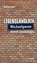 Lebenslänglich Wichtelgasse