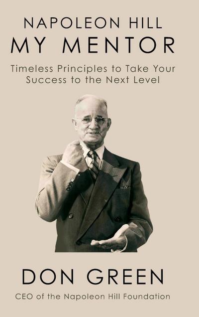 Napoleon Hill My Mentor