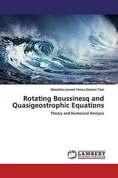 Rotating Boussinesq and Quasigeostrophic Equations