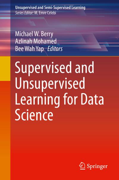 Supervised and Unsupervised Learning for Data Science