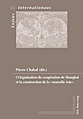 L’Organisation de coopération de Shanghai et la construction de la "nouvelle Asie"