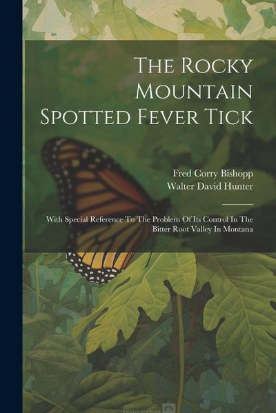 The Rocky Mountain Spotted Fever Tick