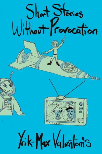 Short Stories Without Provocation