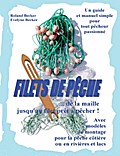 Filets de pêche,... de la maille jusqu’au filet prêt à pêcher !
