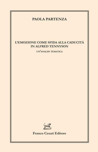 L’ emozione come sfida alla caducità in Alfred Tennyson. Un’analisi tematica