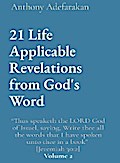 21 Life Applicable Revelations from God’s Word: "Thus speaketh the LORD God of Israel, saying, Write thee all the words that I have spoken unto thee in a book" [Jeremiah 30