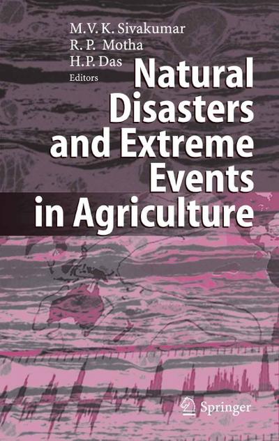 Natural Disasters and Extreme Events in Agriculture