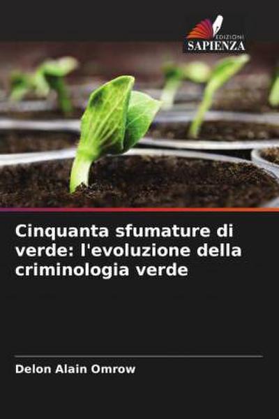 Cinquanta sfumature di verde: l’evoluzione della criminologia verde