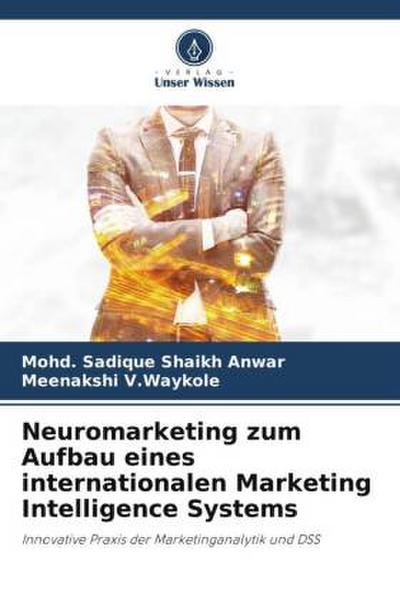 Neuromarketing zum Aufbau eines internationalen Marketing Intelligence Systems