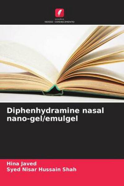 Diphenhydramine nasal nano-gel/emulgel