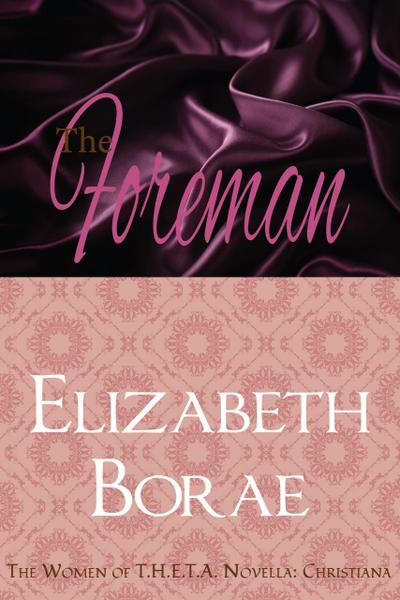 The Foreman (The Women of T.H.E.T.A., #0)