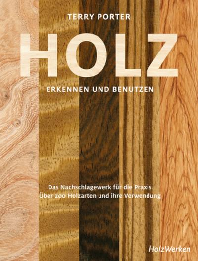 Holz erkennen und benutzen