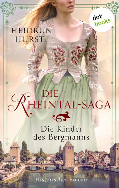 Die Rheintal-Saga - Die Kinder des Bergmanns