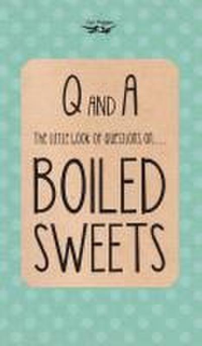 The Little Book of Questions on Boiled Sweets