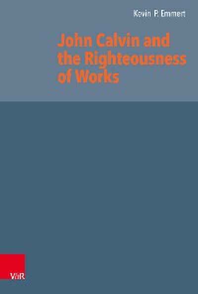 John Calvin and the Righteousness of Works