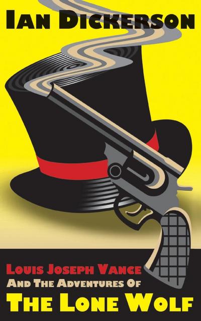 Louis Joseph Vance and the Adventures of the Lone Wolf (hardback)