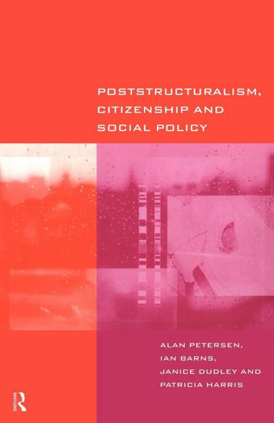 Poststructuralism, Citizenship and Social Policy