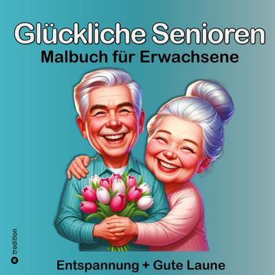 Malbuch für Senioren - Beschäftigung für ältere Menschen - Gehirntraining für Malgruppen