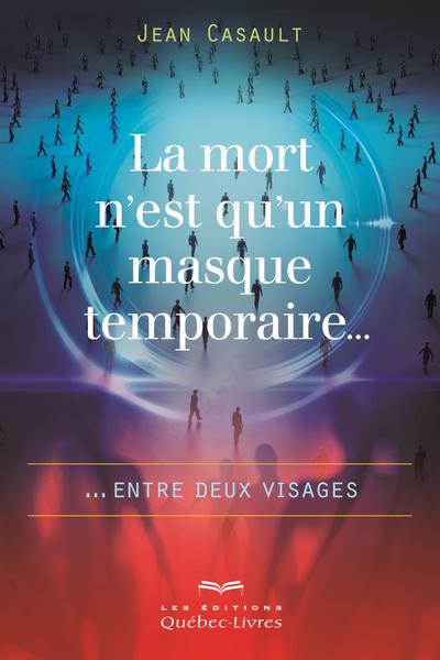 La mort n’est qu’un masque temporaire...