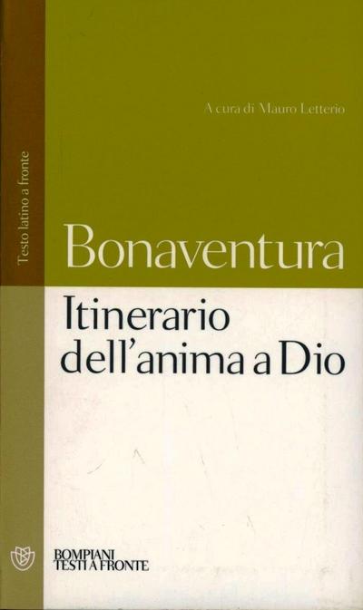 Itinerario dell’anima a Dio. Testo latino a fronte