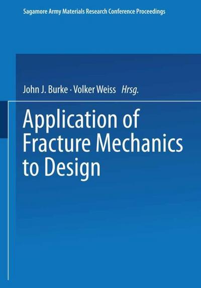 Application of Fracture Mechanics to Design
