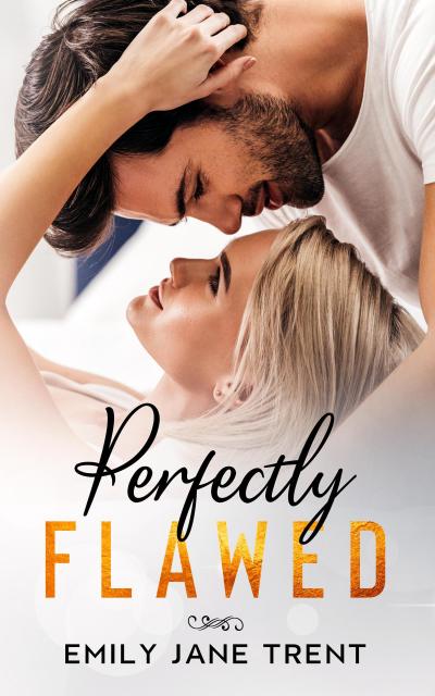 Perfectly Flawed (Sexy & Dangerous, #3)