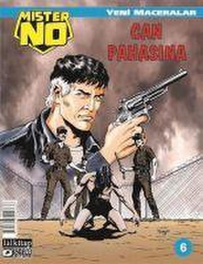 Mister NO Yeni Maceralar Sayi 6;Can Pahasina