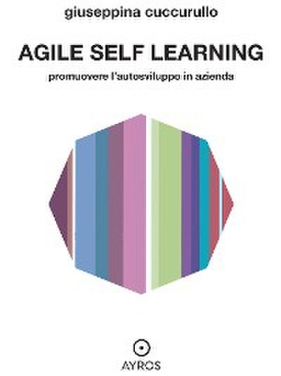 Agile self learning. Promuovere l’autosviluppo in azienda