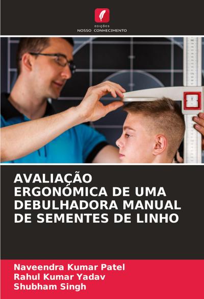 AVALIAÇÃO ERGONÓMICA DE UMA DEBULHADORA MANUAL DE SEMENTES DE LINHO
